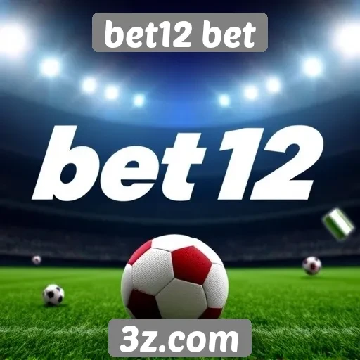 Comparativo de bônus e promoções do bet12 bet